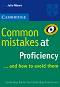 Common Mistakes at Proficiency... and how to avoid them :  C2:     - Julie Moore - 