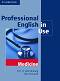 Professional English in Use: Medicine - Ron Howard, Eric Glendinning - 