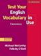 Test Your English Vocabulary in Use: Ниво Elementary - Michael McCarthy, Felicity O'Dell - 
