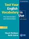 Test Your English Vocabulary in Use:  Pre-intermediate - Intermediate - Stuart Redman, Ruth Gairns - 