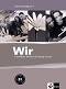 Wir: Учебна система по немски език : Ниво 3 - B1: Ръководство за учителя - 