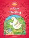 Classic Tales - ���� 2 (A1+): The Ugly Duckling Activity Book and Play : Second Edition - ������ �����
