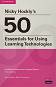 Nicky Hockly's 50 Essentials for Using Learning Technologies: ����������� �� �������� �� ������������� - Nicky Hockly - ��������