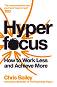 Hyperfocus - Chris Bailey - 