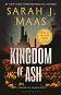 Throne of Glass - book 7: Kingdom of Ash - Sarah J. Maas - 