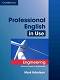 Professional English in Use: Engineering - Mark Ibbotson - 