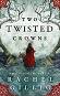 Two Twisted Crowns - Rachel Gillig - 