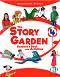 The Story Garden - ���� 4 (A1+ - A2.1): ������� �� ��������� ���� - Mariagrazia Bertarini, Martha Huber - �������
