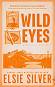 Wild Eyes - Elsie Silver - 