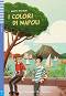 I colori di Napoli - Elementare A2 - Marta Natalini -  