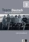 Team Deutsch: Учебна система по немски език : Ниво 3: Книга за учителя - 