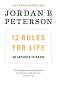 12 Rules for Life: An Antidote to Chaos - Jordan B. Peterson - �����