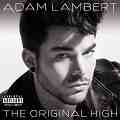 Adam Lambert - The Original High - Explicit Version - �����