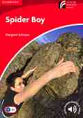 Cambridge Experience Readers: Spider Boy - ���� Beginner/Elementary (A1) BrE - Margaret Johnson - �����