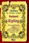 Stories by Famous Writers: Rudyard Kipling - Bilingual stories - Rudyard Kipling - �����