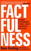 Factfulness - Hans Rosling, Ola Rosling, Anna Rosling - 