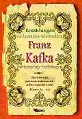 Erzahlungen von beruhmten Schriftstellern: Franz Kafka - Zweisprachige Erzahlungen - Franz Kafka - �����
