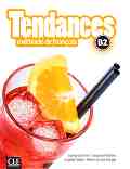 Tendances - B2: ������� �� ������� ���� : 1 edition - Colette Gibbe, Jacky Girardet, Marie-Louise Parizet, Jacques Pecheur - �������