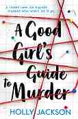A Good Girl`s Guide to Murder - Holly Jackson - 