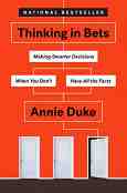 Thinking in Bets - Annie Duke - 