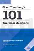 Scott Thornbury's 101 Grammar Questions: ����������� �� �������� �� ������������� - Scott Thornbury - ��������