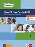 Deutsch Intensiv Berufliches Deutsch -  B2:      - Andreea Farmache, Roderich Grauer, Friedrich Schregel, Udo Tellmann - 