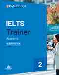 IELTS Trainer Academic: Six Practice Tests : �������� �� ��������� ���� �� ������������� ����� - ���� �1 - �1 - Amanda French, Miles Hordern, Anethea Bazin, Katy Salisbury - ��������