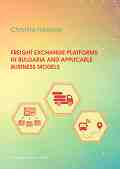 Freight Exchange Platforms in Bulgaria and Applicable Business Models - Christina Nikolova - 