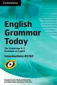 English Grammar Today - ниво Intermediate (B1 - B2): Учебник и учебна тетрадка по английска граматика - Ronald Carter, Michael McCarthy, Geraldine Mark, Anne O'Keeffe - 