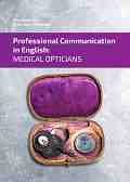 Professional Communication in English: Medical Opticians - Ilina Doykova, Valentina Yordanova - �������