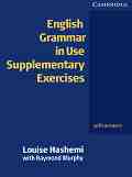 English Grammar in Use Supplementary Exercises - Louise Hashemi, Raymond Murphy - 