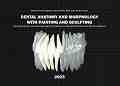 Dental Anatomy and Morphology with Painting and Sculpting - Svetlana Peneva Angelova, Minko Milchev Milev, Boris Yankov Borisov - ��������