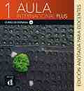Aula Internacional Plus - ���� 1 (A1): ����� �� ������� : ������ ������� �� �������� ���� - Jaime Corpas, Agustin Garmendia, Eva Garcia - ����� �� �������