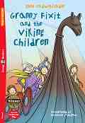 Granny Fixit and the Viking Children - Absolute Beginner Pre-A1 - Jane Cadwallader -  