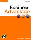 Business Advantage: Учебна система по английски език Ниво Advanced: Книга за учителя + DVD - 