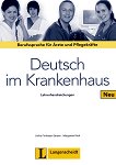 Deutsch im Krankenhaus Neu - Ниво A2 - B2: Книга за учителя Учебен курс по немски език - учебник
