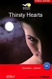 Vampire Stories - ниво B2: Thirsty Hearts - 