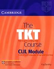 The TKT course CLIL Module Учебник по английски език за сертификатен изпит TKT - 