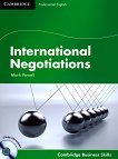 International Negotiations: Учебен курс по английски език Ниво B1 - C2: Учебник + 2 CD - книга