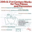 Voland Quartet - 20th and 21st Century Works for Two Pianos and Percussion - 