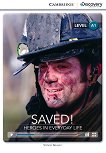 Cambridge Discovery Education Interactive Readers - Level A1: Saved! Heroes in Everyday Life - 
