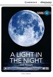 Cambridge Discovery Education Interactive Readers - Level A1: A Light in The Night. The Moon - Simon Beaver - 