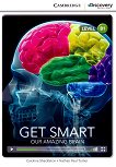 Cambridge Discovery Education Interactive Readers - Level B1: Get Smart. Our Amazing Brain - книга