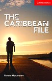 Cambridge English Readers - Ниво 1: Beginner/Elementary The Caribbean File  - книга