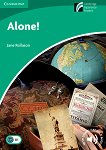 Cambridge Experience Readers: Alone! - ниво Lower/Intermediate (B1) BrE - 