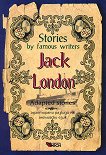 Stories by famous writers: Jack London - Adapted stories - 