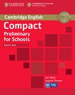 Compact Preliminary for Schools - Ниво B1: Книга за учителя Учебен курс по английски език - учебна тетрадка
