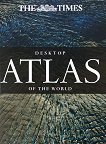 The Times: Desktop Atlas of the World - 
