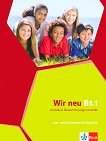 Wir Neu - Ниво B1.1: Учебник и учебна тетрадка + CD Учебна система по немски език - книга за учителя