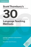 Scott Thornbury's 30 Language Teaching Methods: Ръководство за обучение на преподаватели - 